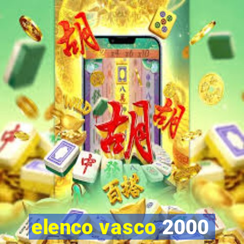 elenco vasco 2000